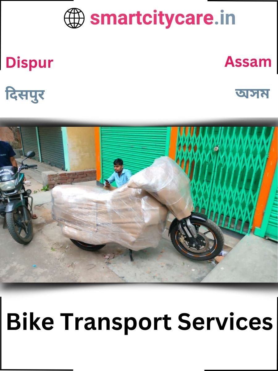 Expert Bike Transport in Dispur for Secure Vehicle Relocation