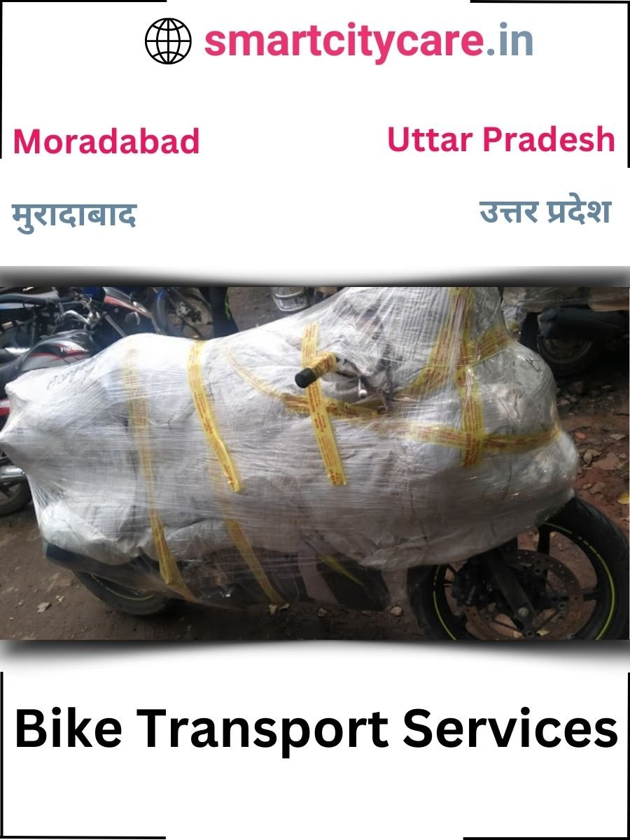 Expert Bike Transport in Moradabad for Secure Vehicle Relocation