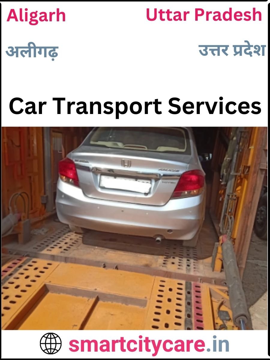 Expert  car carriers in Aligarh for Safe and Smooth Relocation