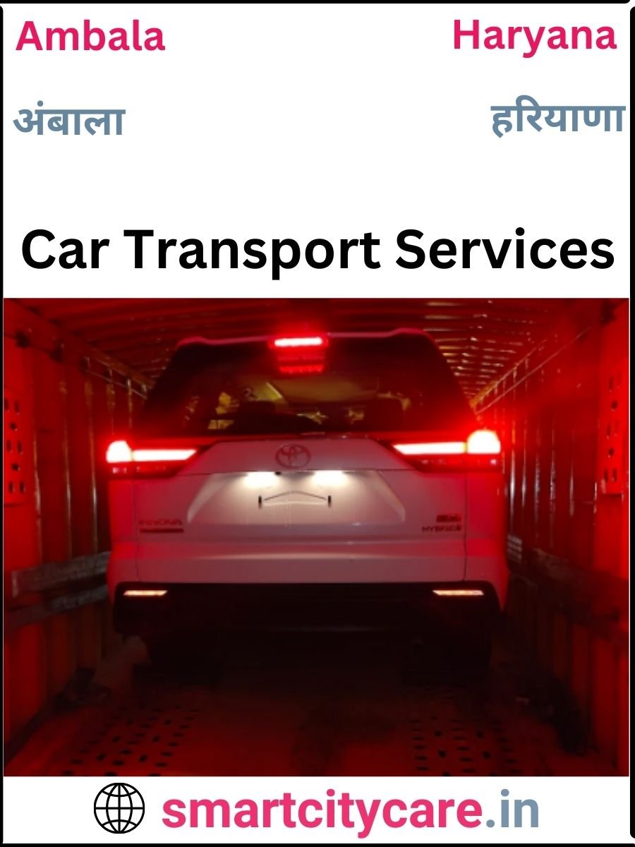 Expert  car carriers in Ambala for Safe and Smooth Relocation