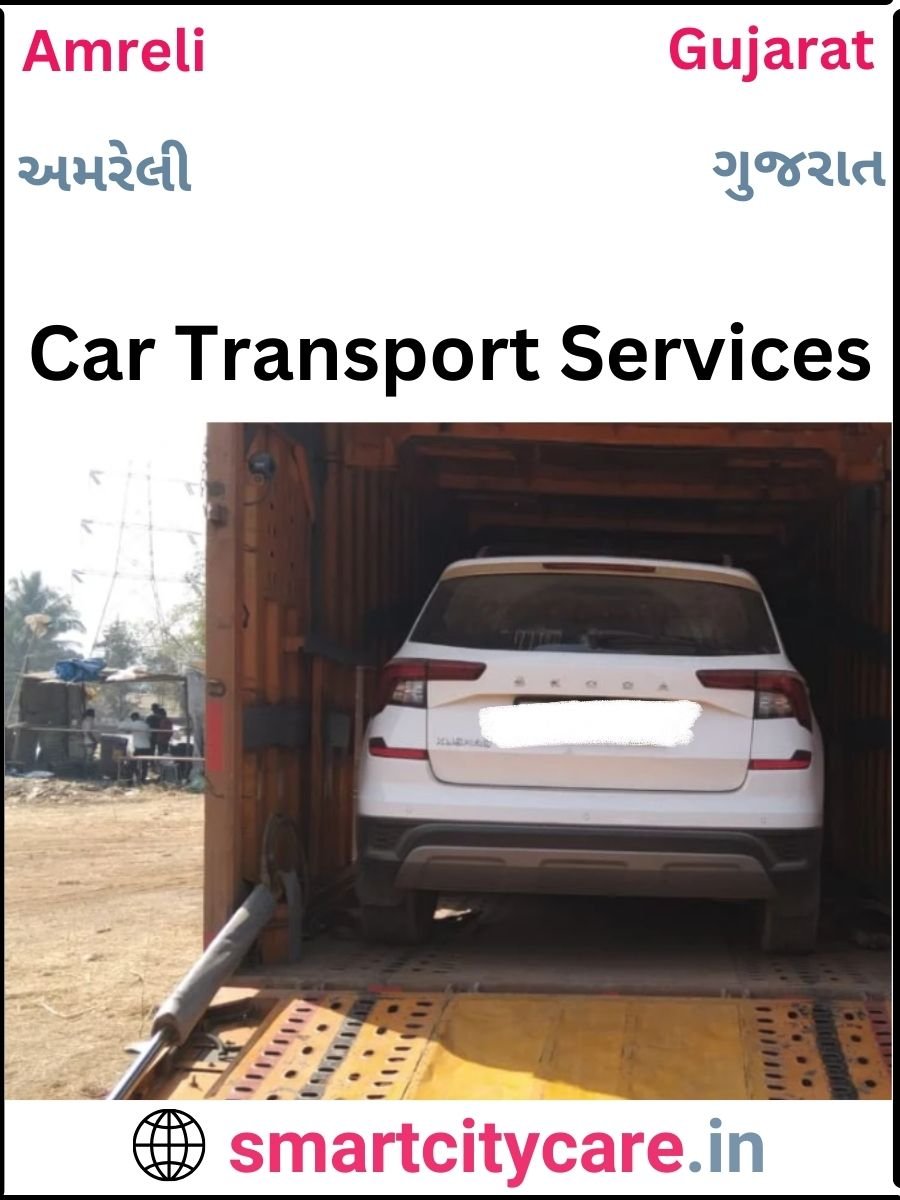 Expert  car carriers in Amreli for Safe and Smooth Relocation