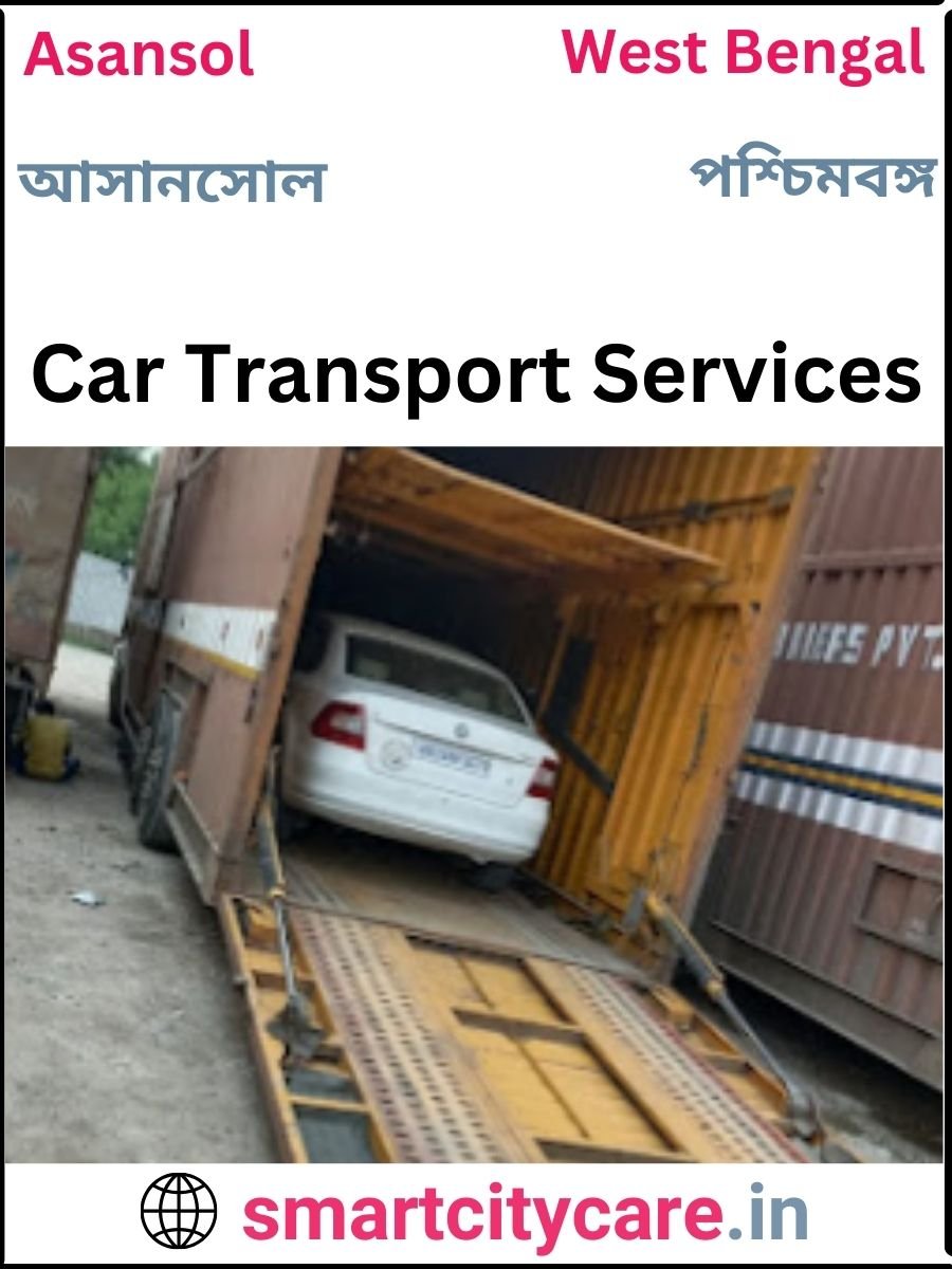 Expert  car carriers in Asansol for Safe and Smooth Relocation