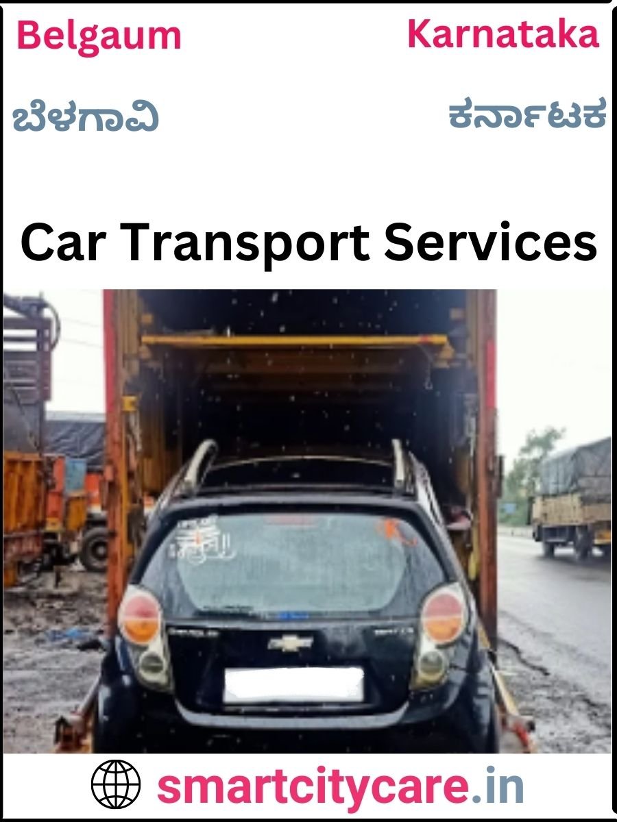 Expert  car carriers in Belgaum for Safe and Smooth Relocation