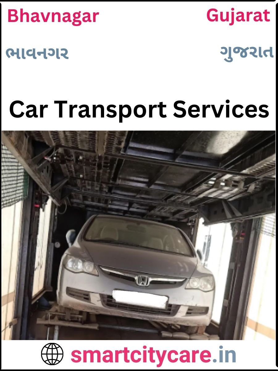 Expert  car carriers in Bhavnagar for Safe and Smooth Relocation