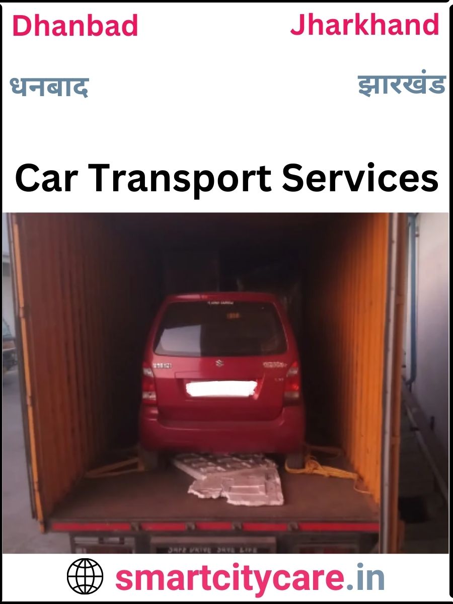 Expert  car carriers in Dhanbad for Safe and Smooth Relocation