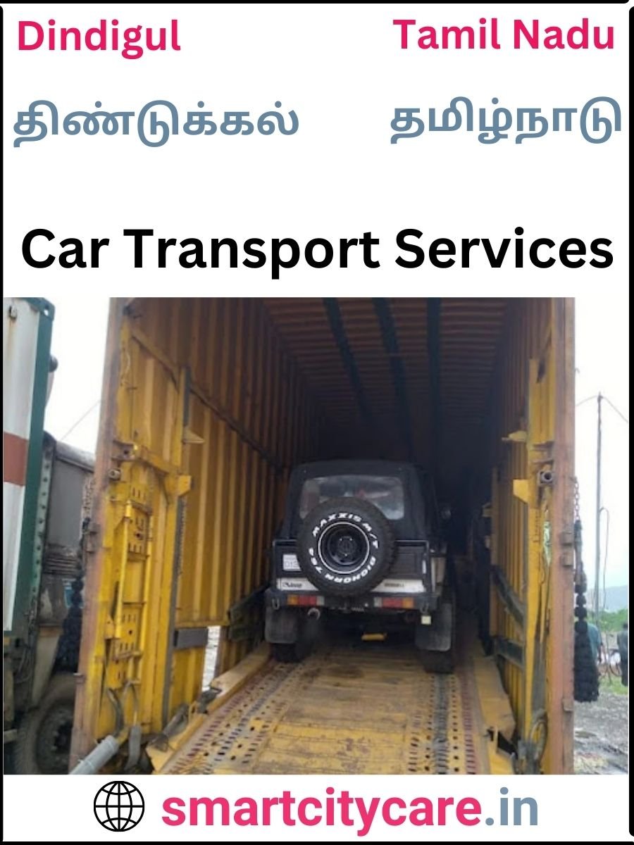 Expert  car carriers in Dindigul for Safe and Smooth Relocation