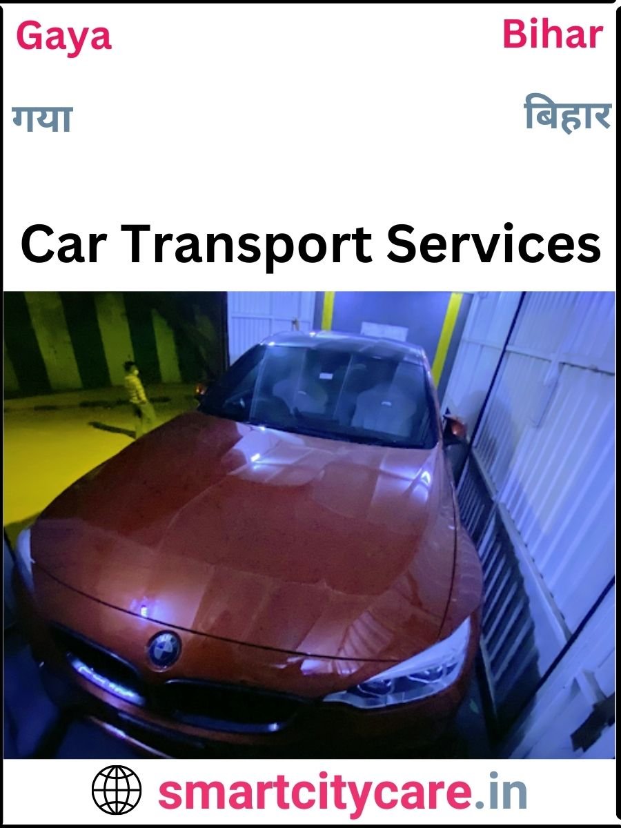 Expert  car carriers in Gaya for Safe and Smooth Relocation