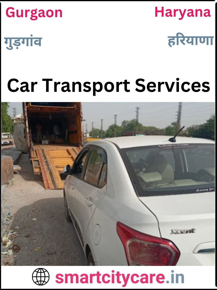 Expert  car carriers in Gurgaon for Safe and Smooth Relocation