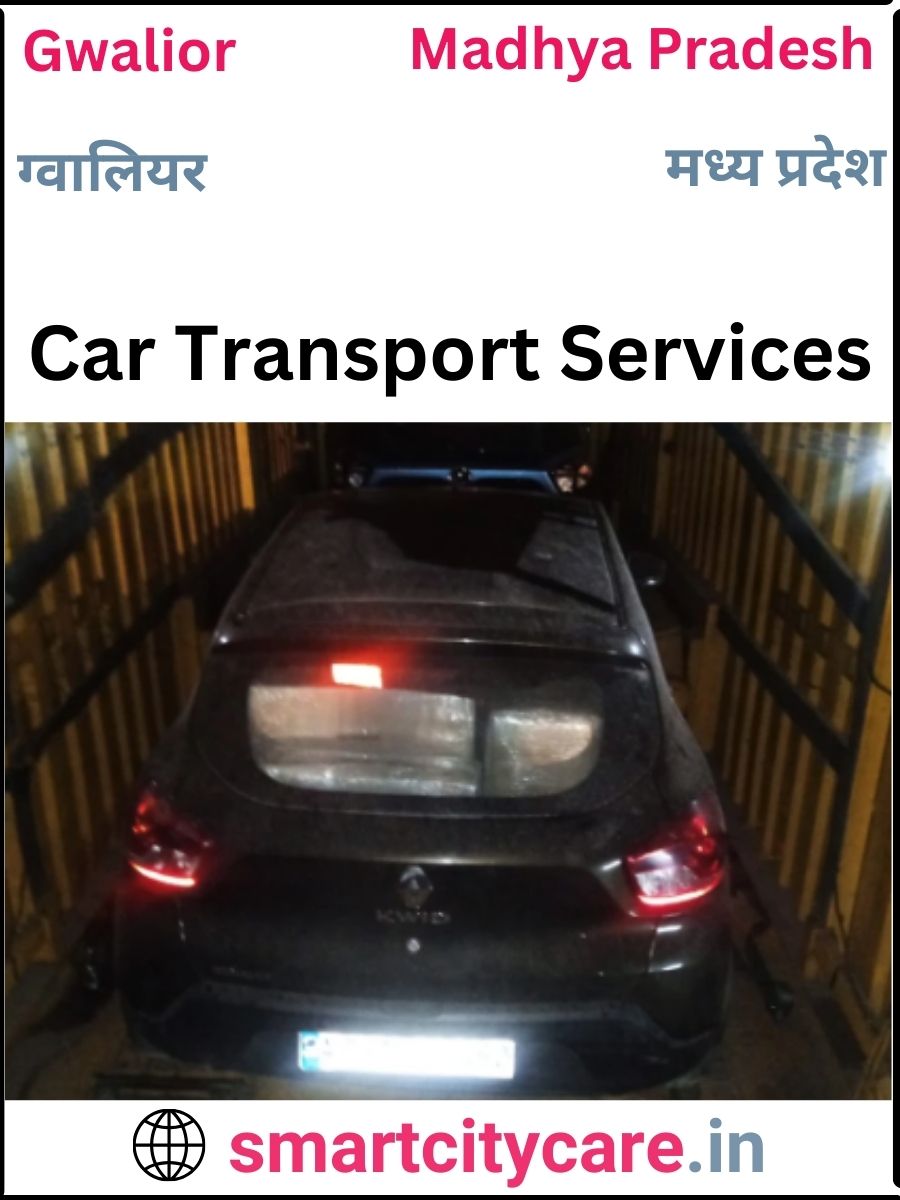 Expert  car carriers in Gwalior for Safe and Smooth Relocation