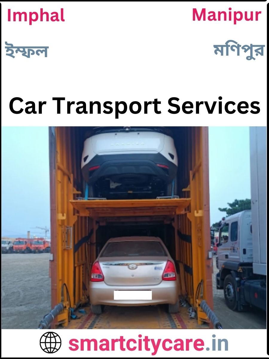 Expert  car carriers in Imphal for Safe and Smooth Relocation