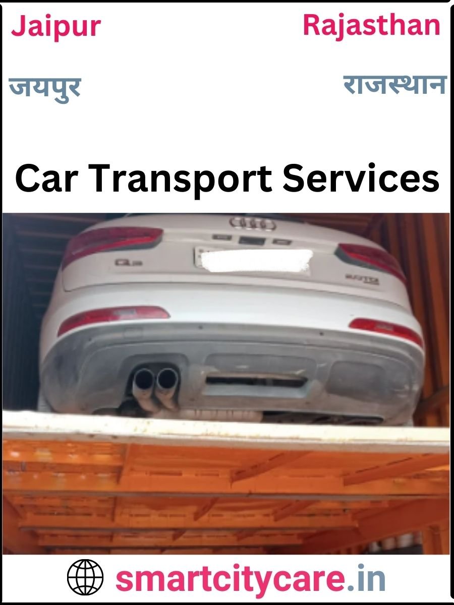 Expert  car carriers in Jaipur for Safe and Smooth Relocation