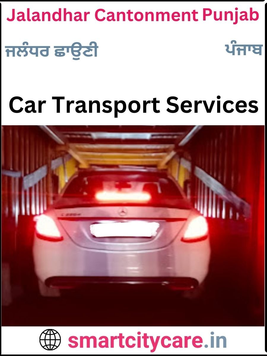 Expert  car carriers in Jalandhar Cantonment for Safe and Smooth Relocation