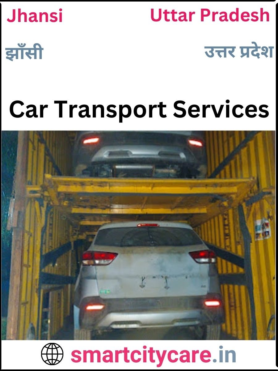 Expert  car carriers in Jhansi for Safe and Smooth Relocation