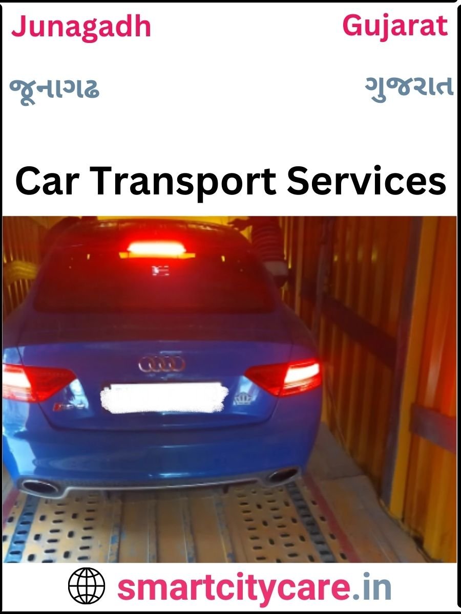 Expert  car carriers in Junagadh for Safe and Smooth Relocation