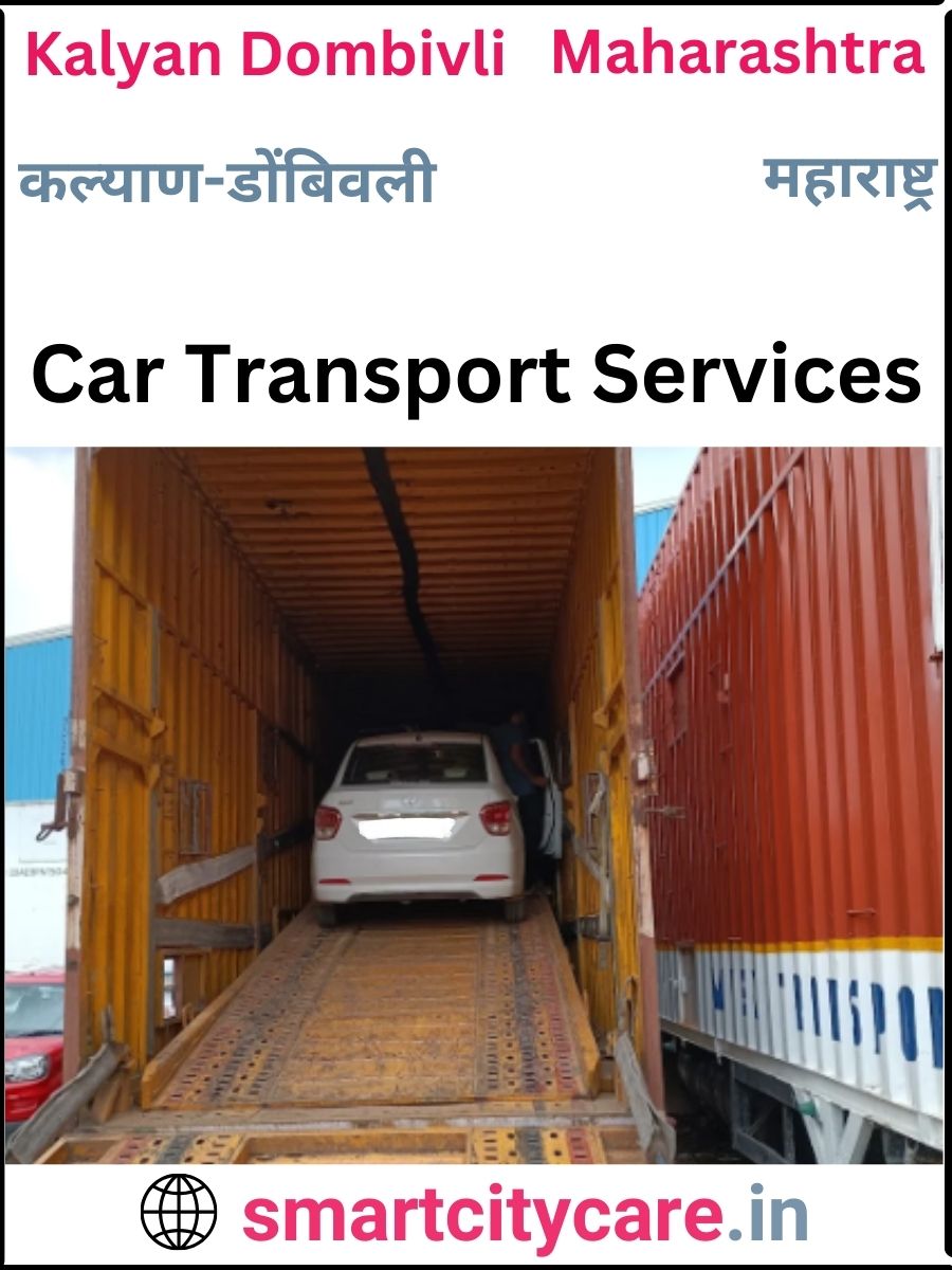 Expert  car carriers in Kalyan Dombivli for Safe and Smooth Relocation