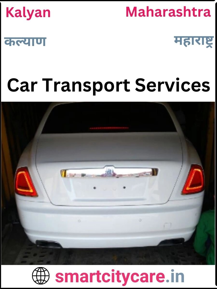 Expert  car carriers in Kalyan for Safe and Smooth Relocation