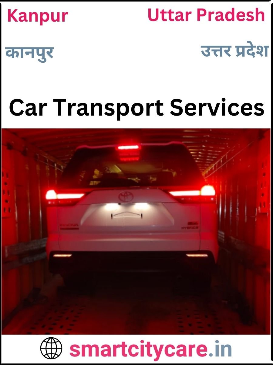 Expert  car carriers in Kanpur for Safe and Smooth Relocation