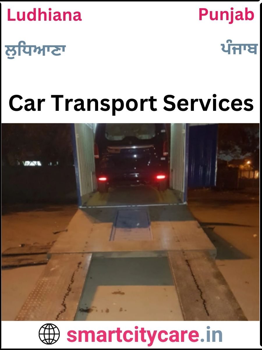 Expert  car carriers in Ludhiana for Safe and Smooth Relocation