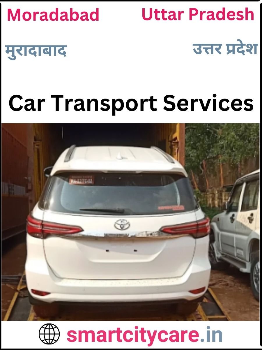 Expert  car carriers in Moradabad for Safe and Smooth Relocation