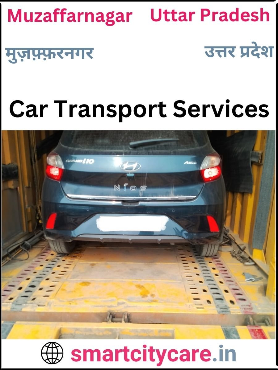 Expert  car carriers in Muzaffarnagar for Safe and Smooth Relocation