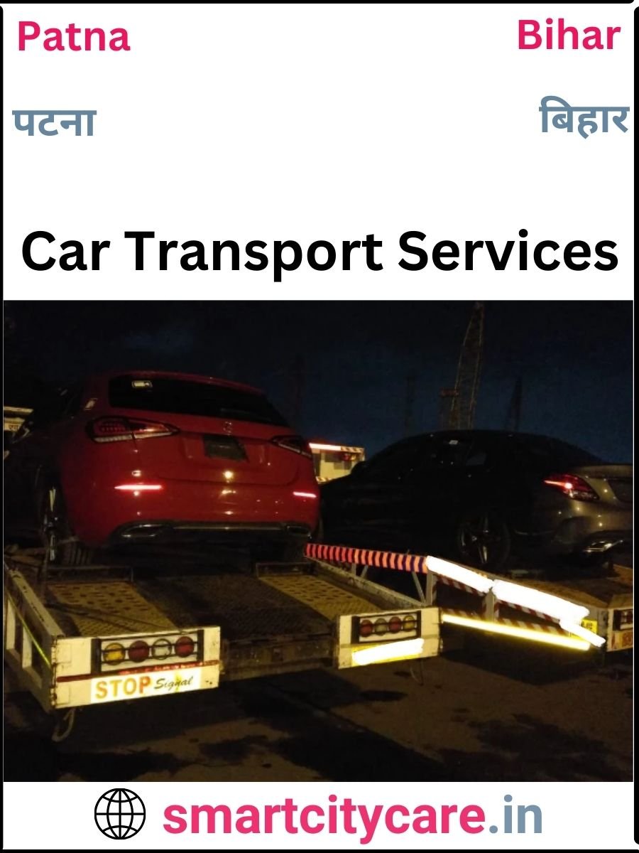 Expert  car carriers in Patna for Safe and Smooth Relocation