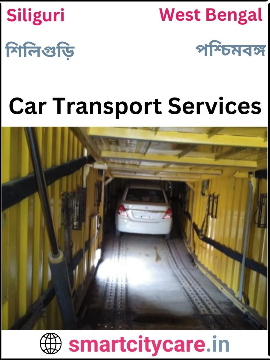 Expert  car carriers in Siliguri for Safe and Smooth Relocation