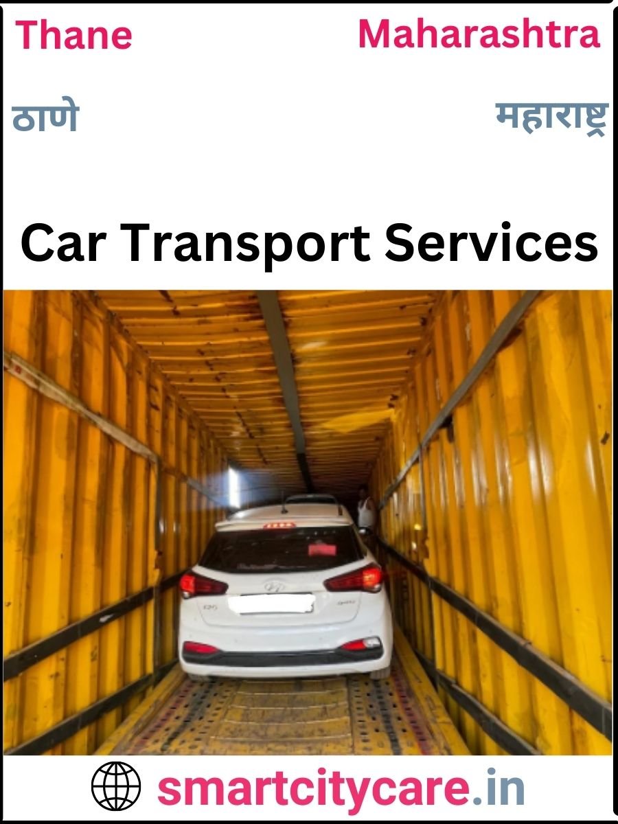 Expert  car carriers in Thane for Safe and Smooth Relocation