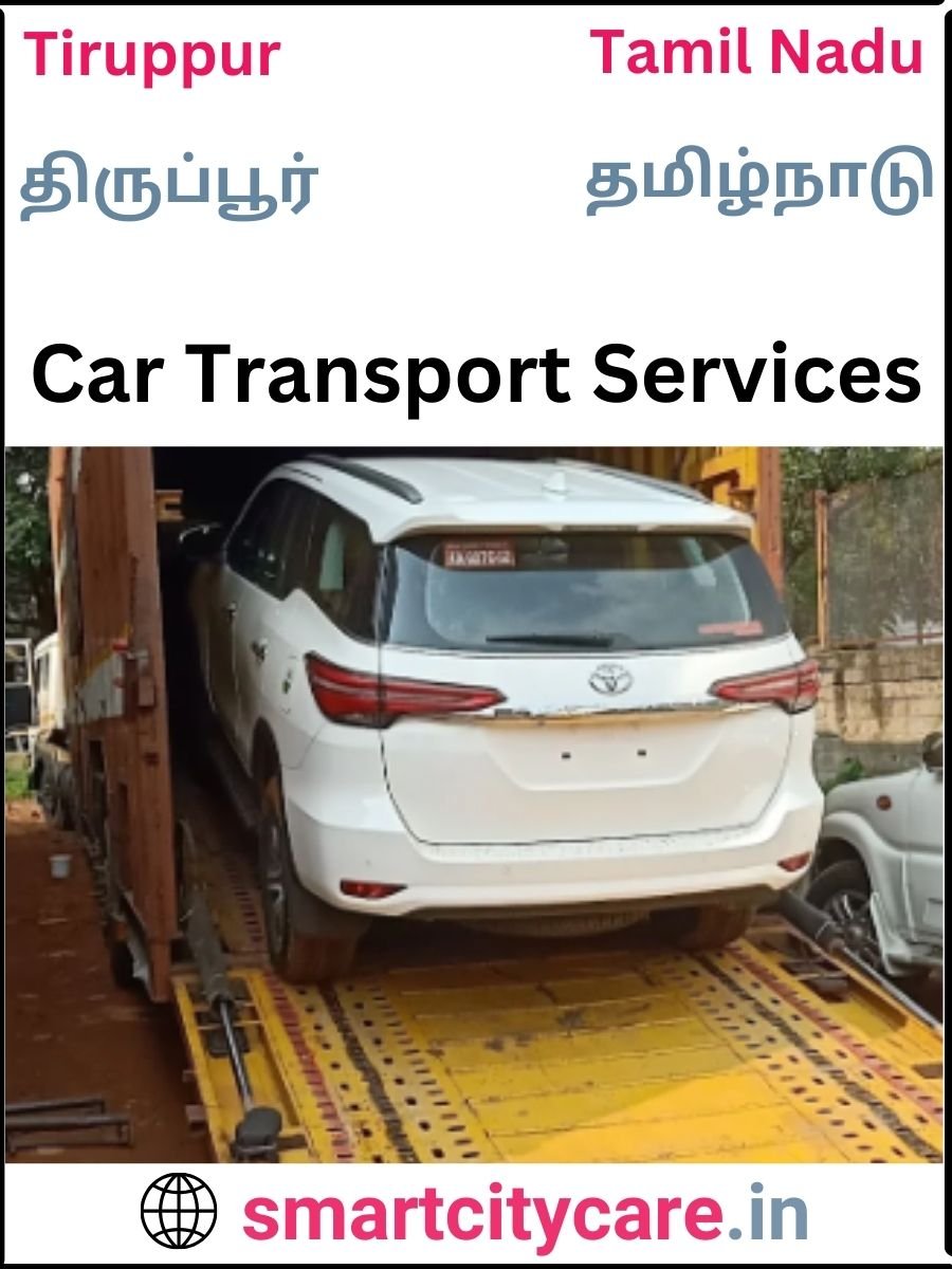 Expert  car carriers in Tiruppur for Safe and Smooth Relocation