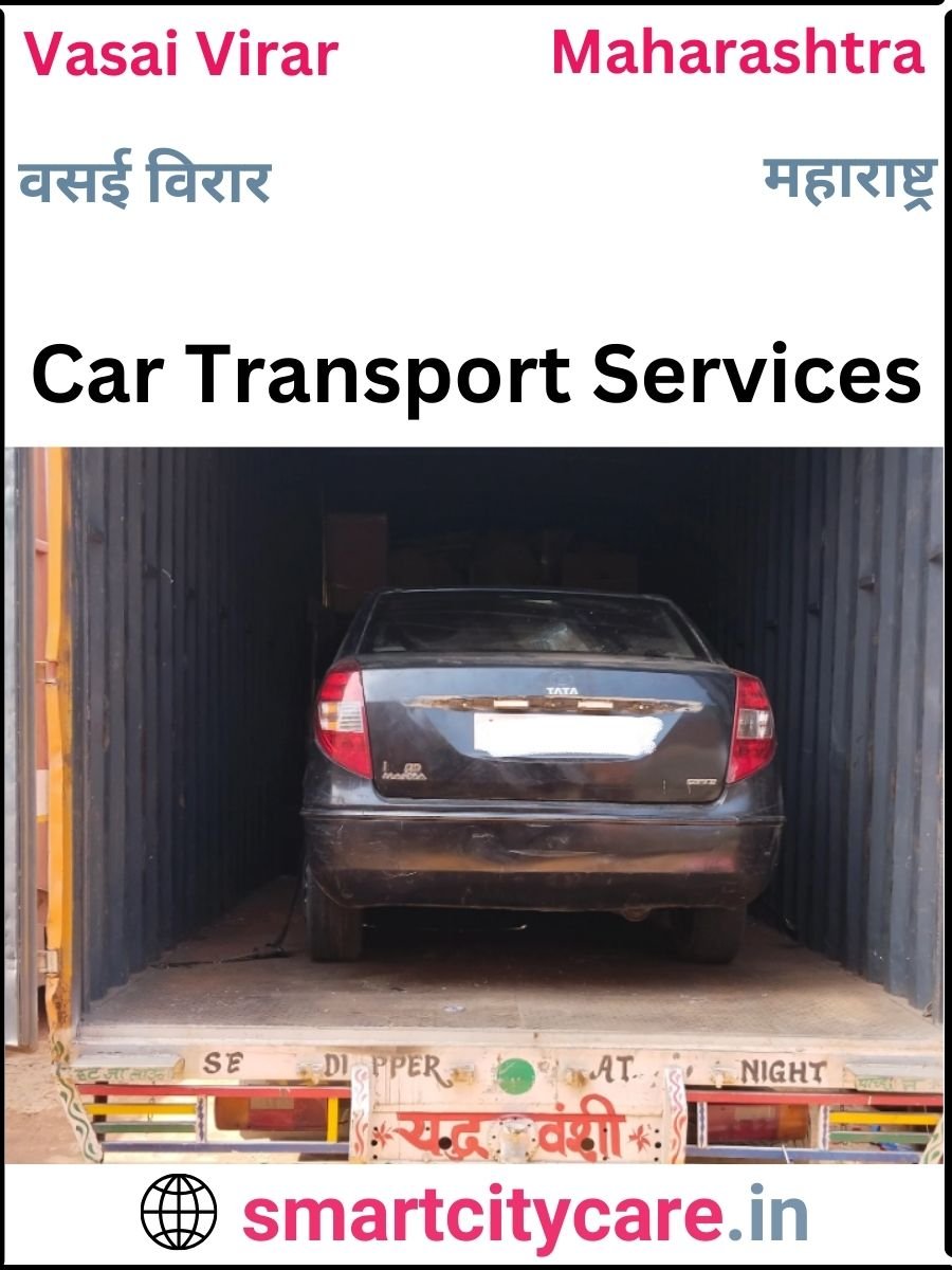 Expert  car carriers in Vasai Virar for Safe and Smooth Relocation