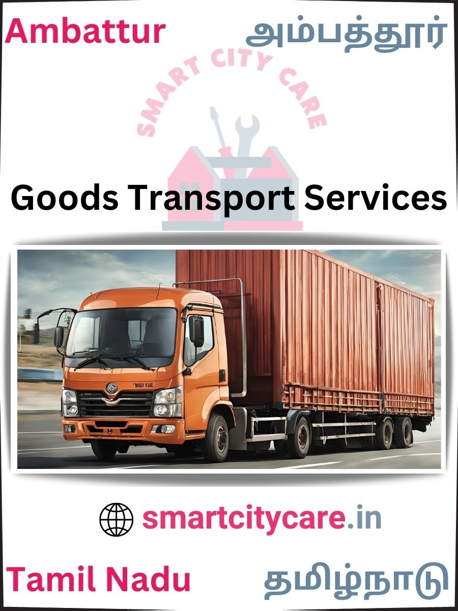 Expert Goods Transport in Ambattur for All Business Needs