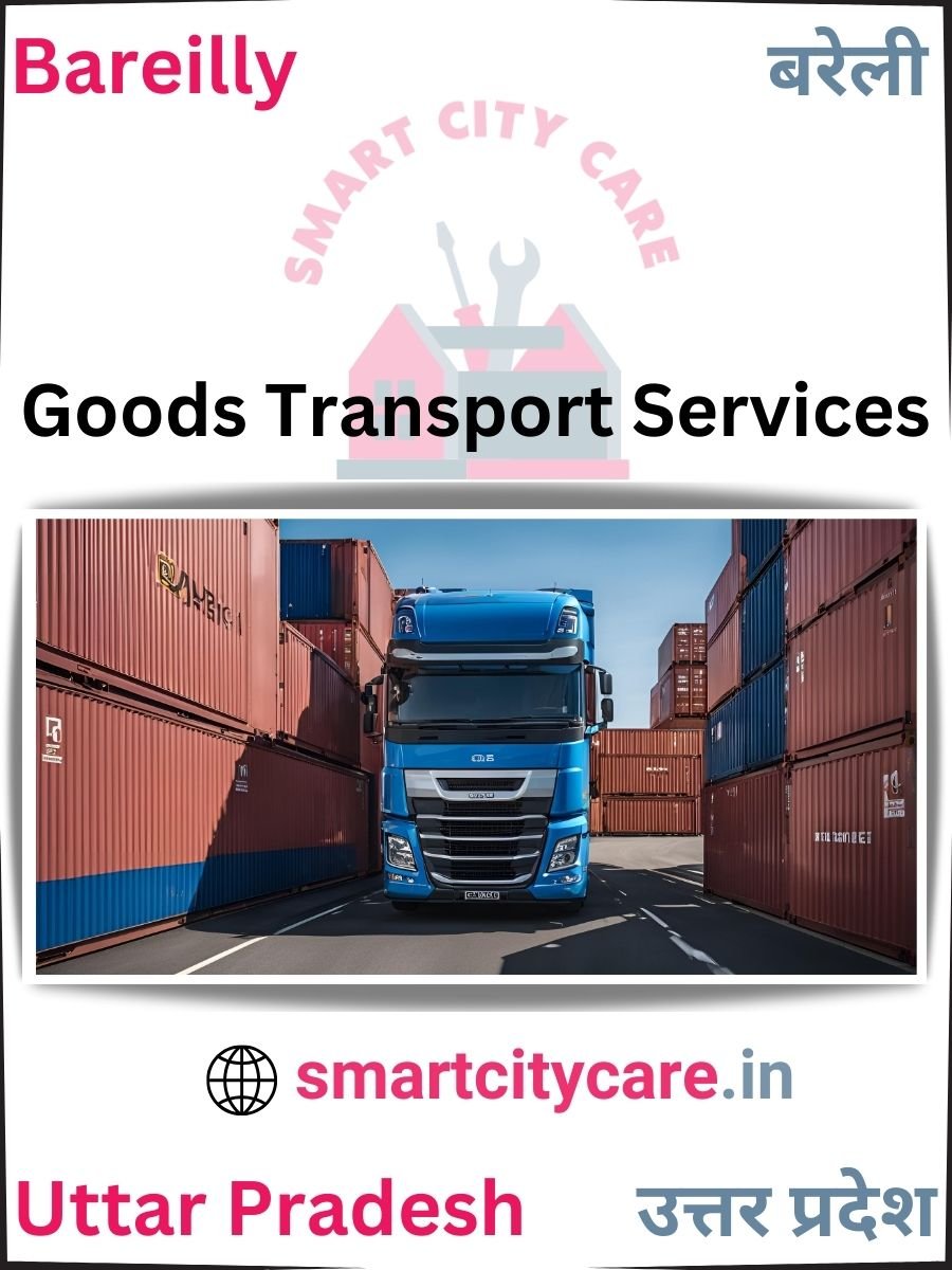 Expert Goods Transport in Bareilly for All Business Needs