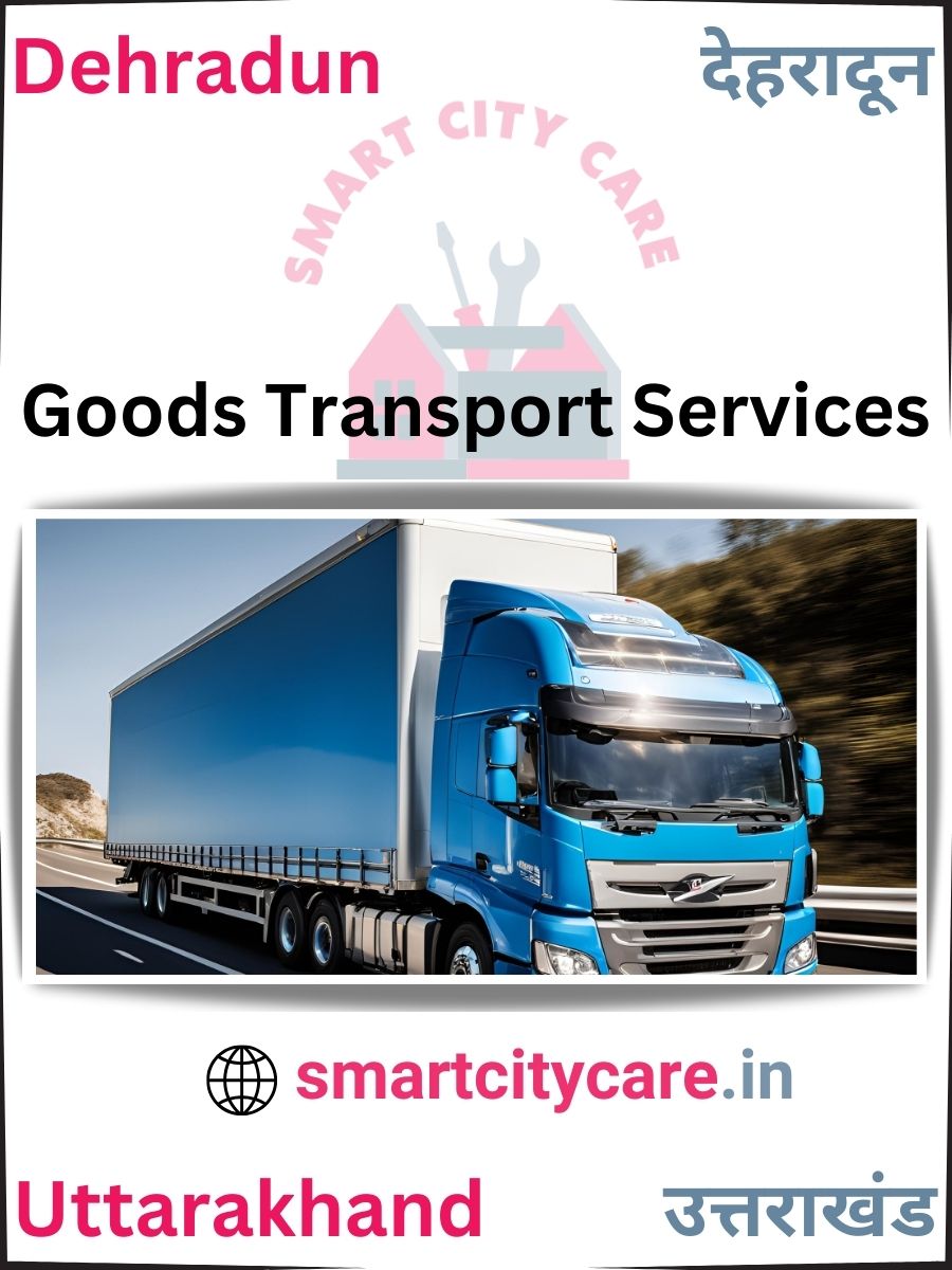 Expert Goods Transport in Dehradun for All Business Needs