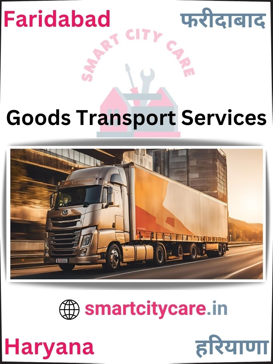 Expert Goods Transport in Faridabad for All Business Needs