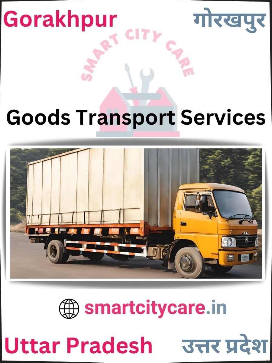 Expert Goods Transport in Gorakhpur for All Business Needs