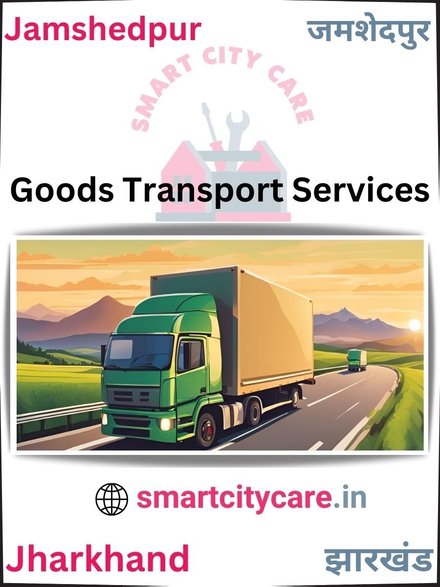 Expert Goods Transport in Jamshedpur for All Business Needs