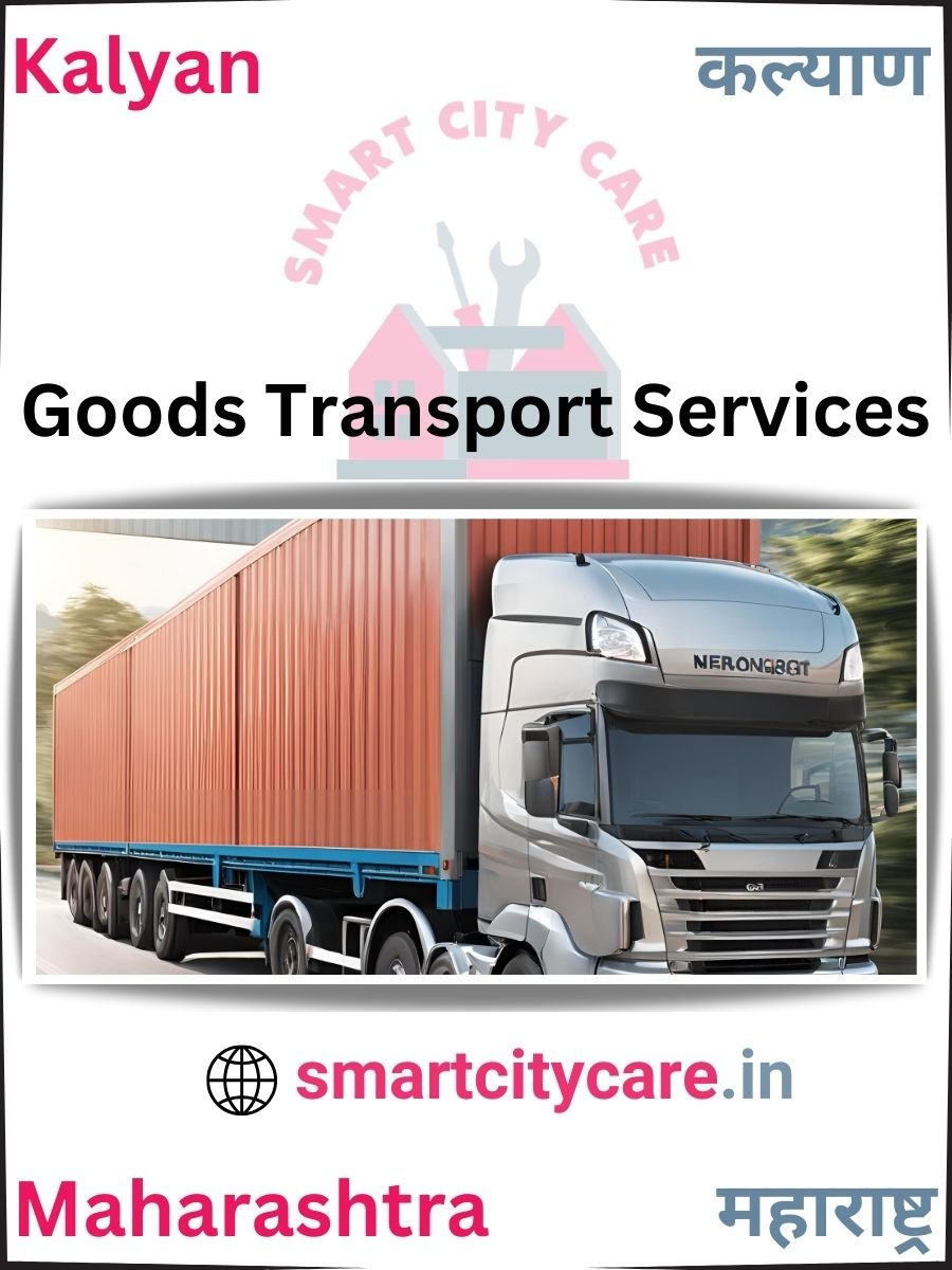 Expert Goods Transport in Kalyan for All Business Needs