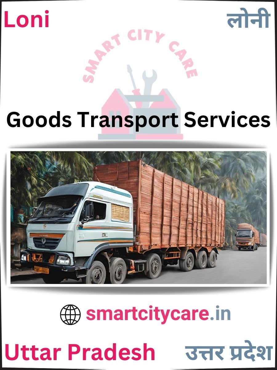 Expert Goods Transport in Loni for All Business Needs