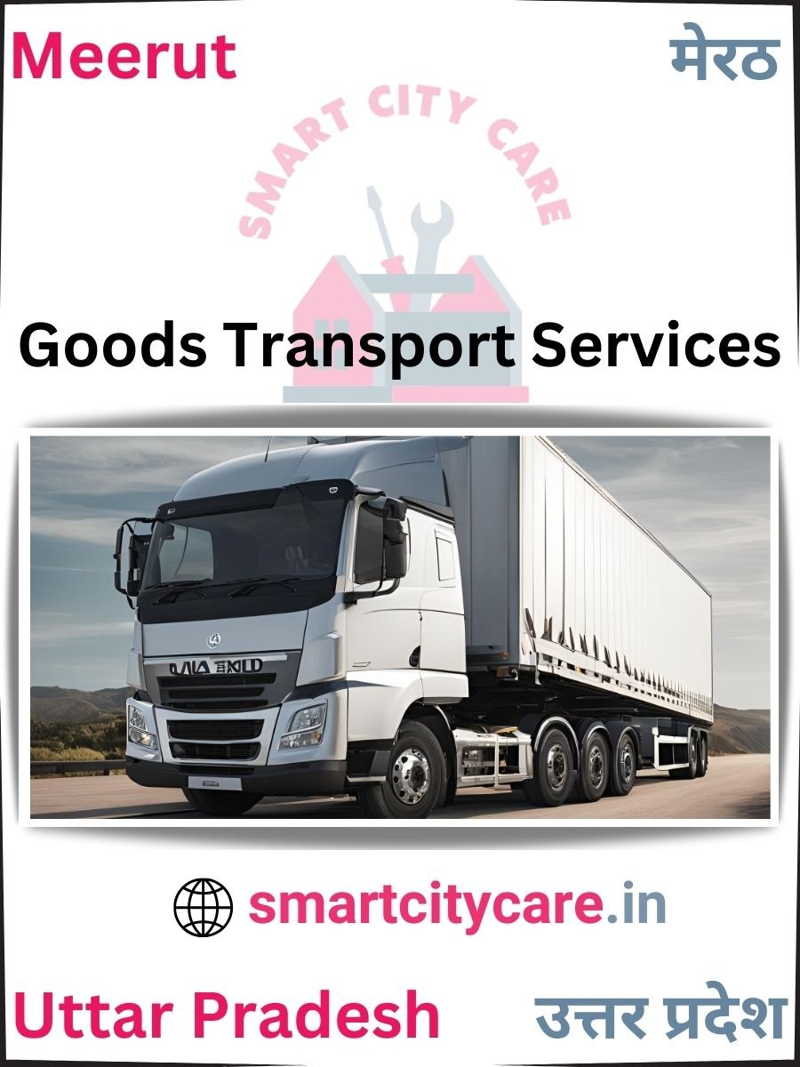 Expert Goods Transport in Meerut for All Business Needs