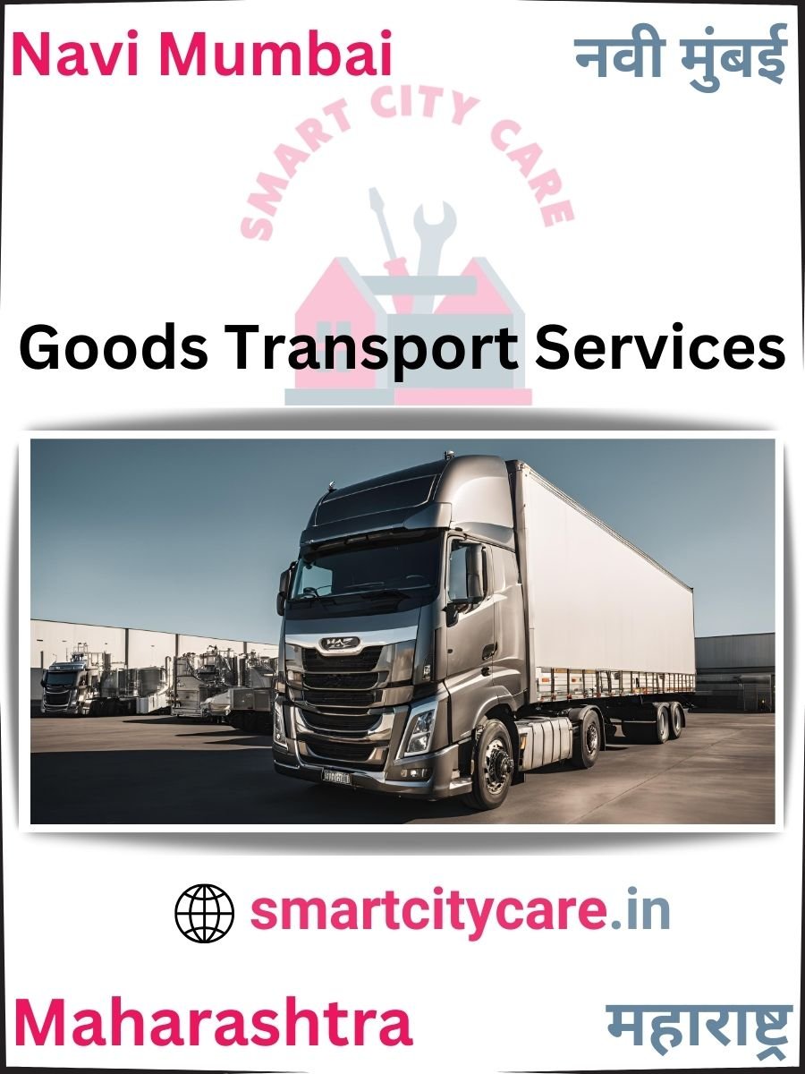 Expert Goods Transport in Navi Mumbai for All Business Needs