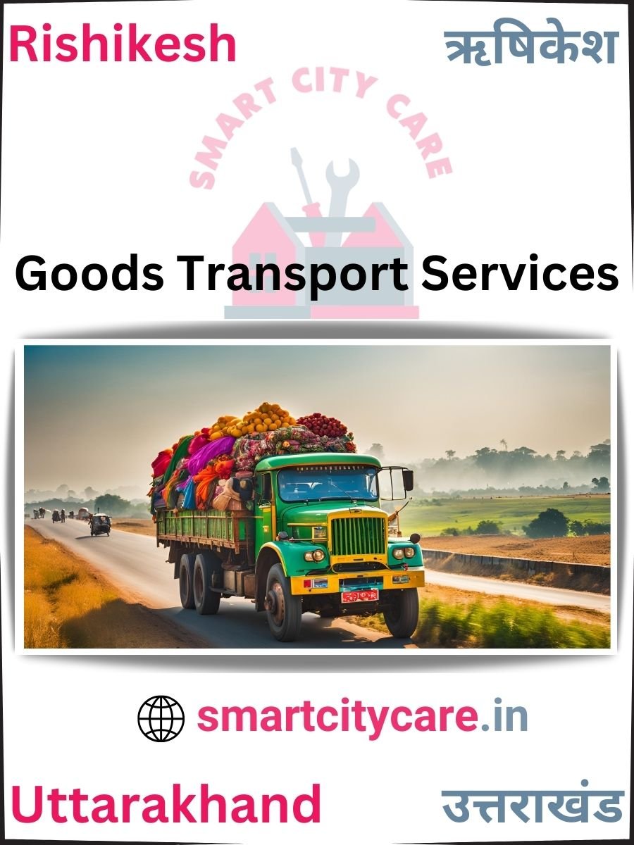 Expert Goods Transport in Rishikesh for All Business Needs