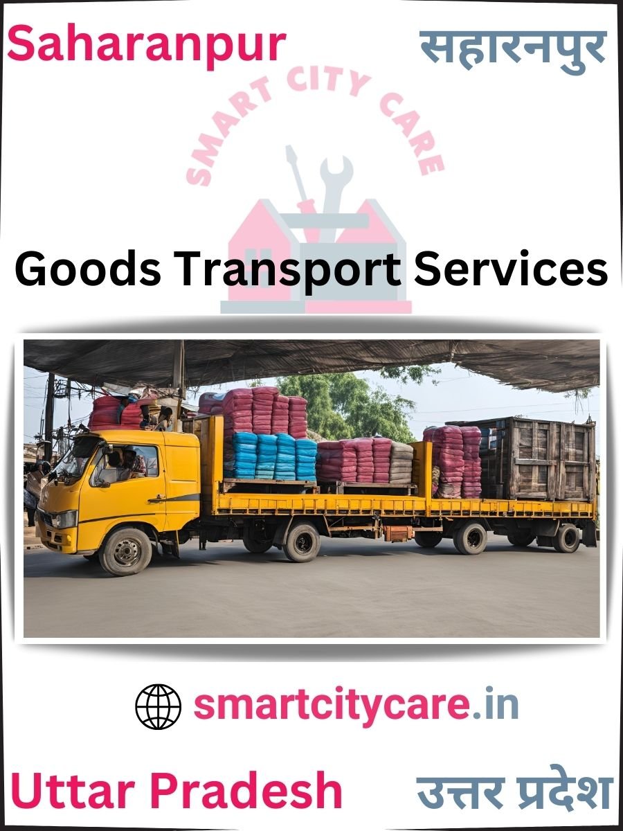 Expert Goods Transport in Saharanpur for All Business Needs