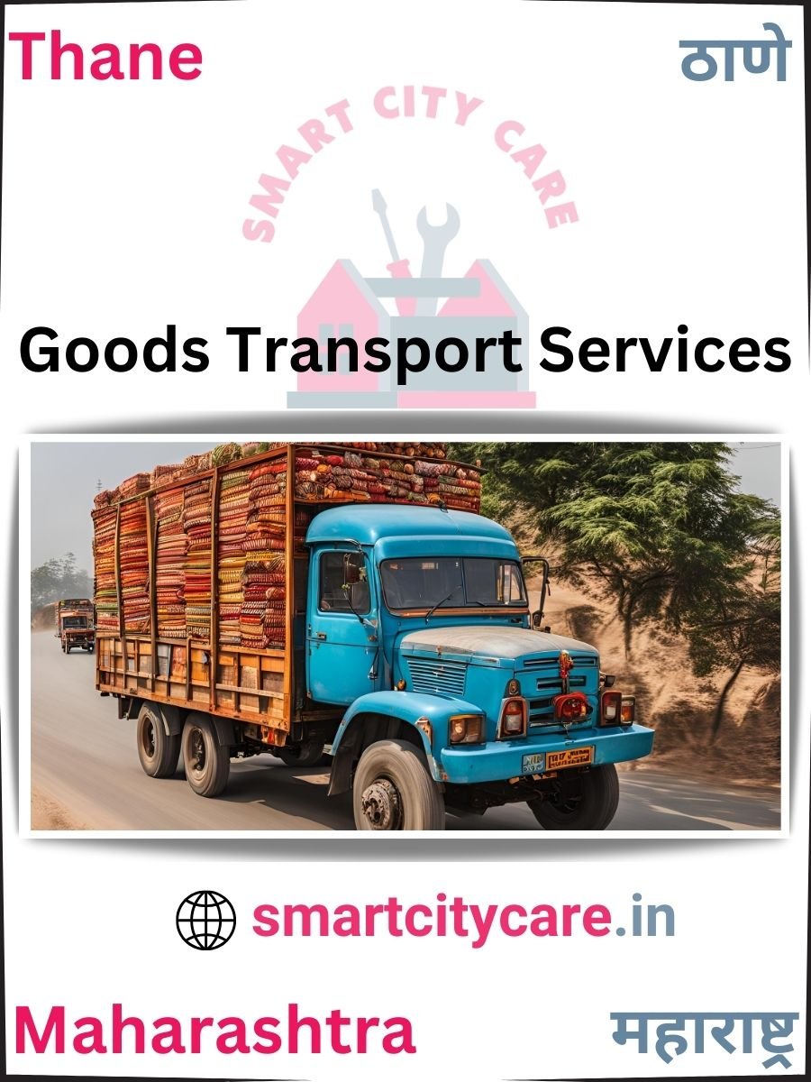 Expert Goods Transport in Thane for All Business Needs