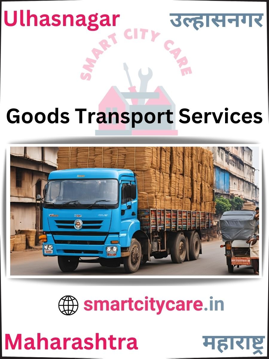 Expert Goods Transport in Ulhasnagar for All Business Needs