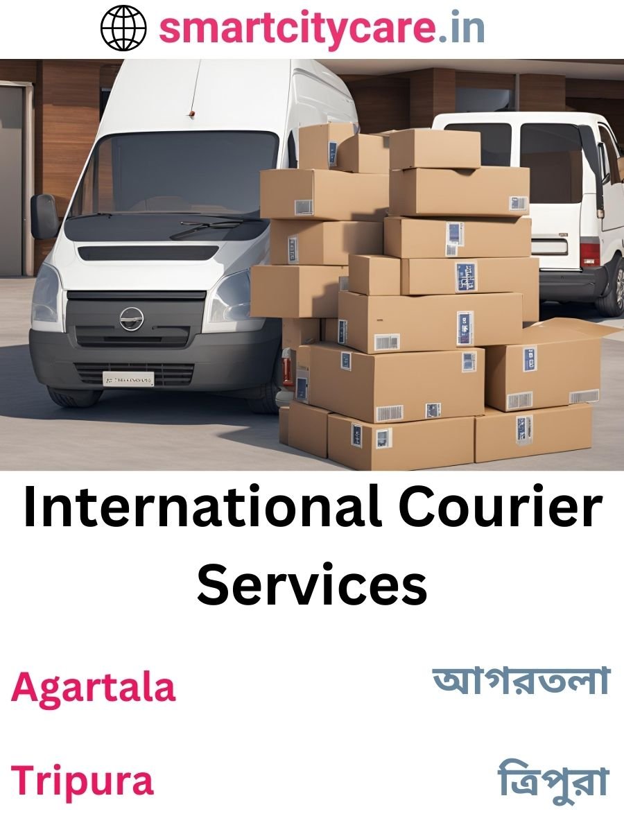 Efficient International Courier Services in Agartala for Safe Global Delivery