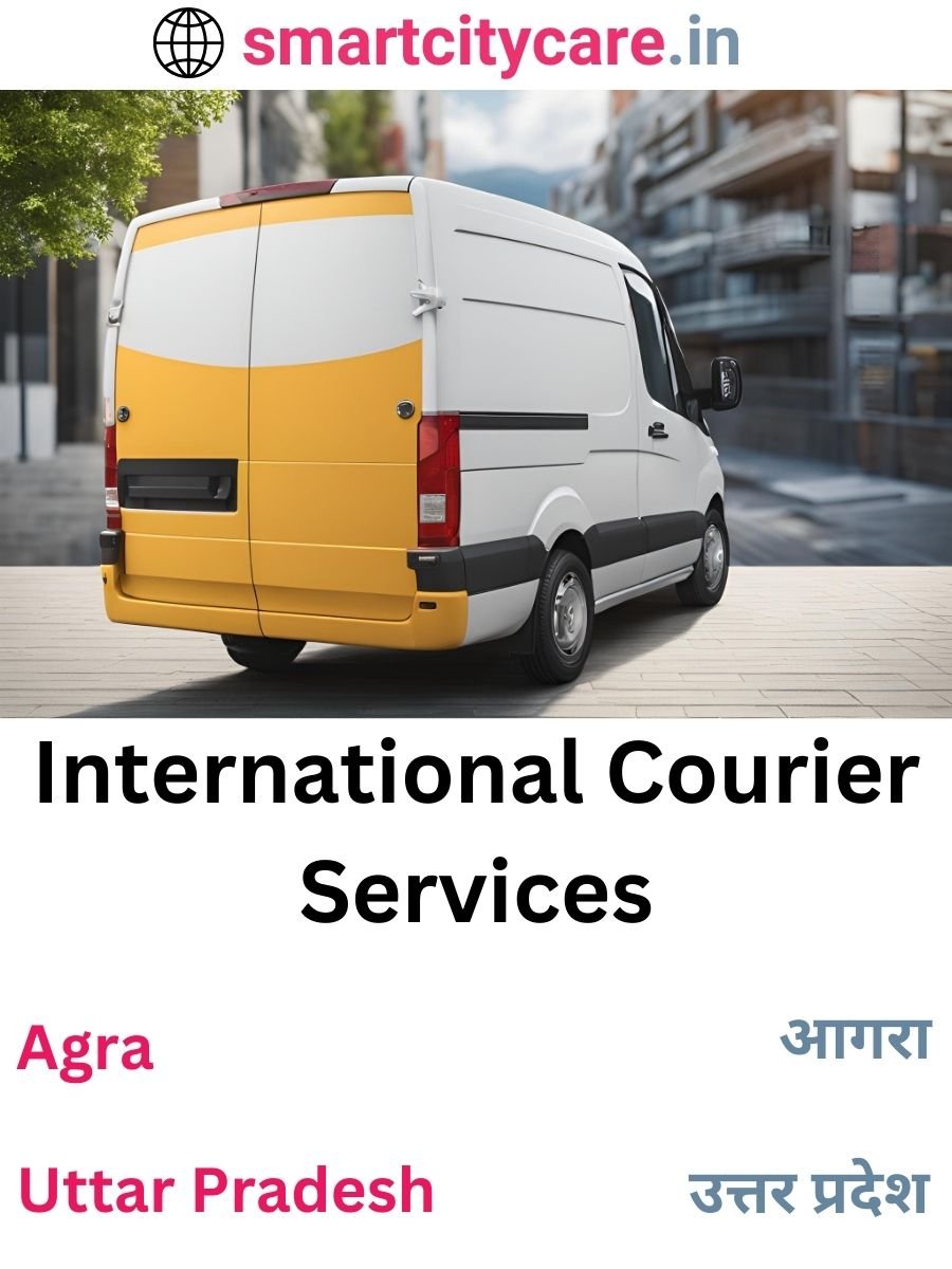 Efficient International Courier Services in Agra for Safe Global Delivery