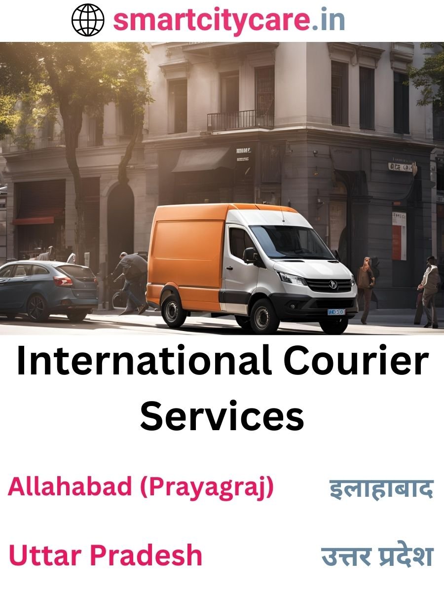 Efficient International Courier Services in Allahabad for Safe Global Delivery