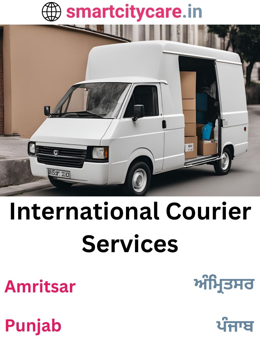 Efficient International Courier Services in Amritsar for Safe Global Delivery