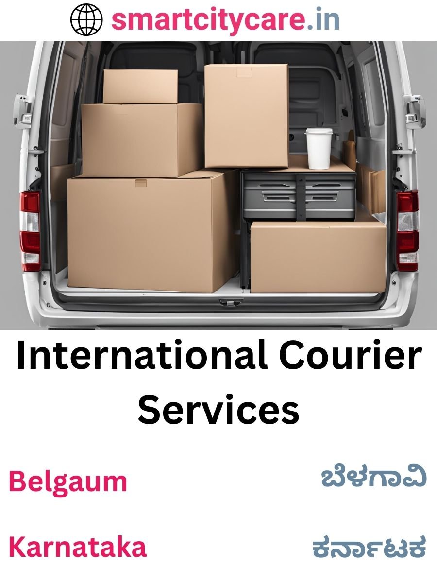 Efficient International Courier Services in Belgaum for Safe Global Delivery