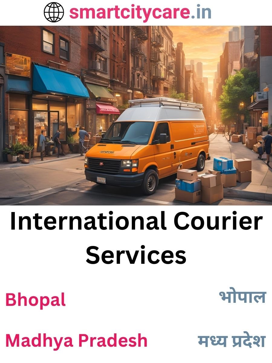 Efficient International Courier Services in Bhopal for Safe Global Delivery