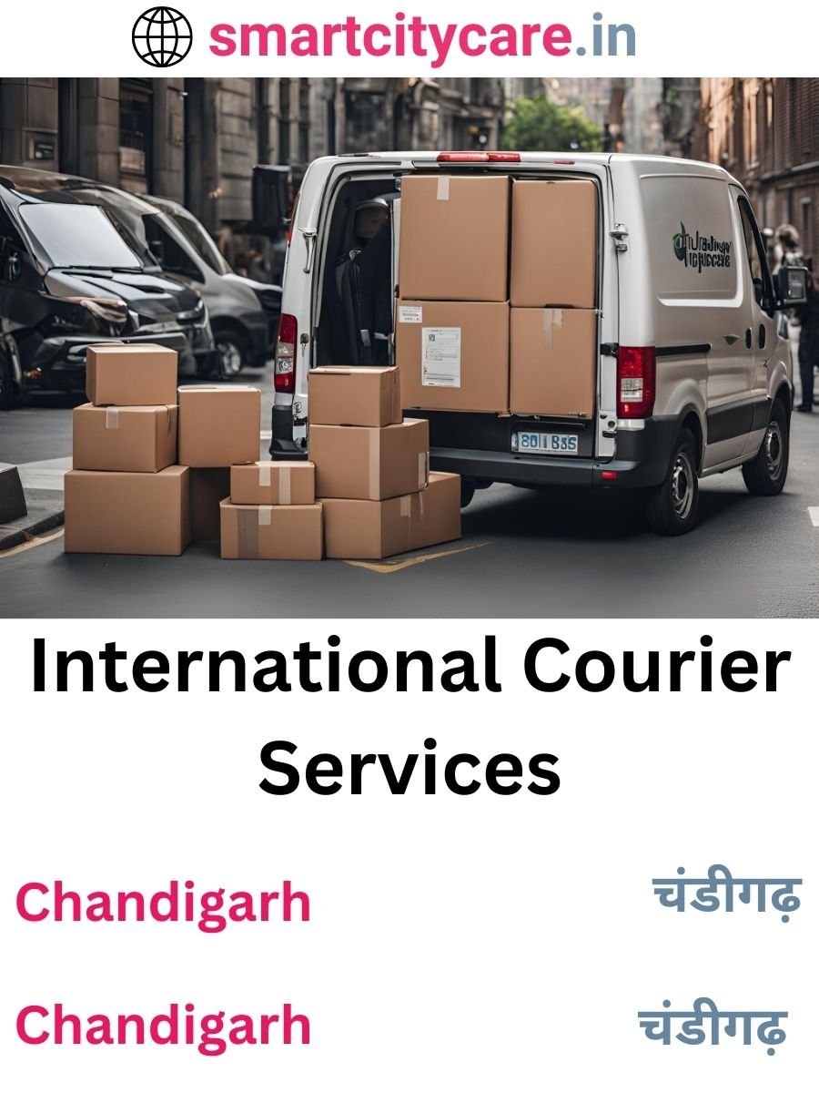 Efficient International Courier Services in Chandigarh for Safe Global Delivery